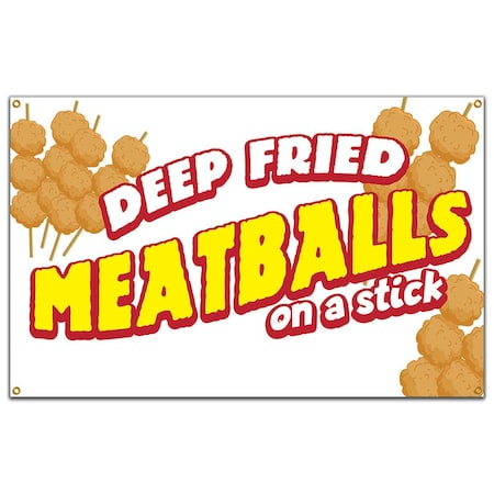 Signmission Deep Fried Meatballs On A Stick Banner Concession Stand Food Truck Single Sided B-96 Deep Fried Meatball On A Stick19